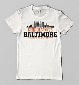 "Baltimore" - Grind or Starve T-Shirt
