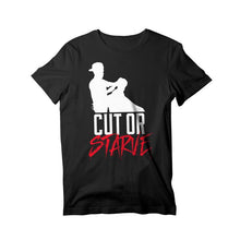 Load image into Gallery viewer, Cut or Starve T-Shirt